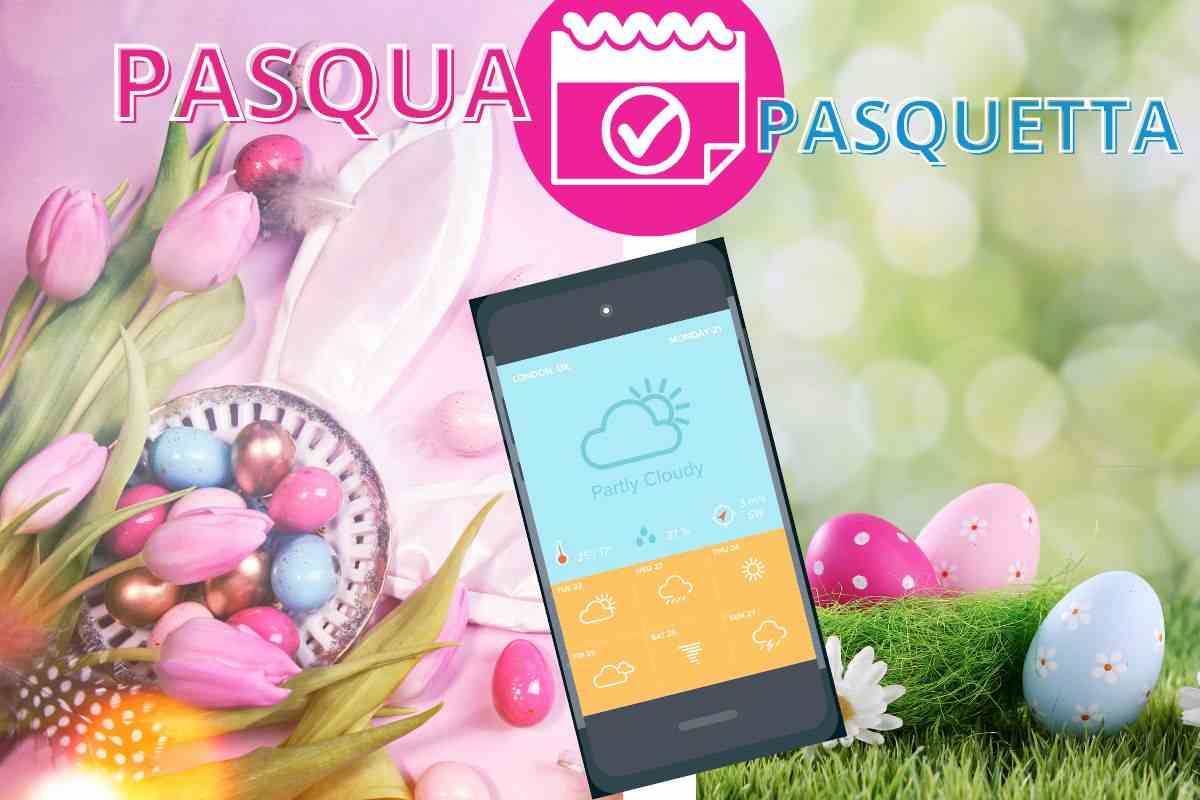 Meteo Pasqua e pasquetta