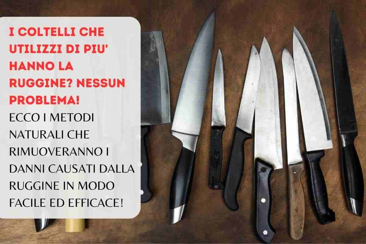 Come salvare i tuoi coltelli dalla ruggine