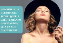 tutti i profumi femminili afrodisiaci per l'estate