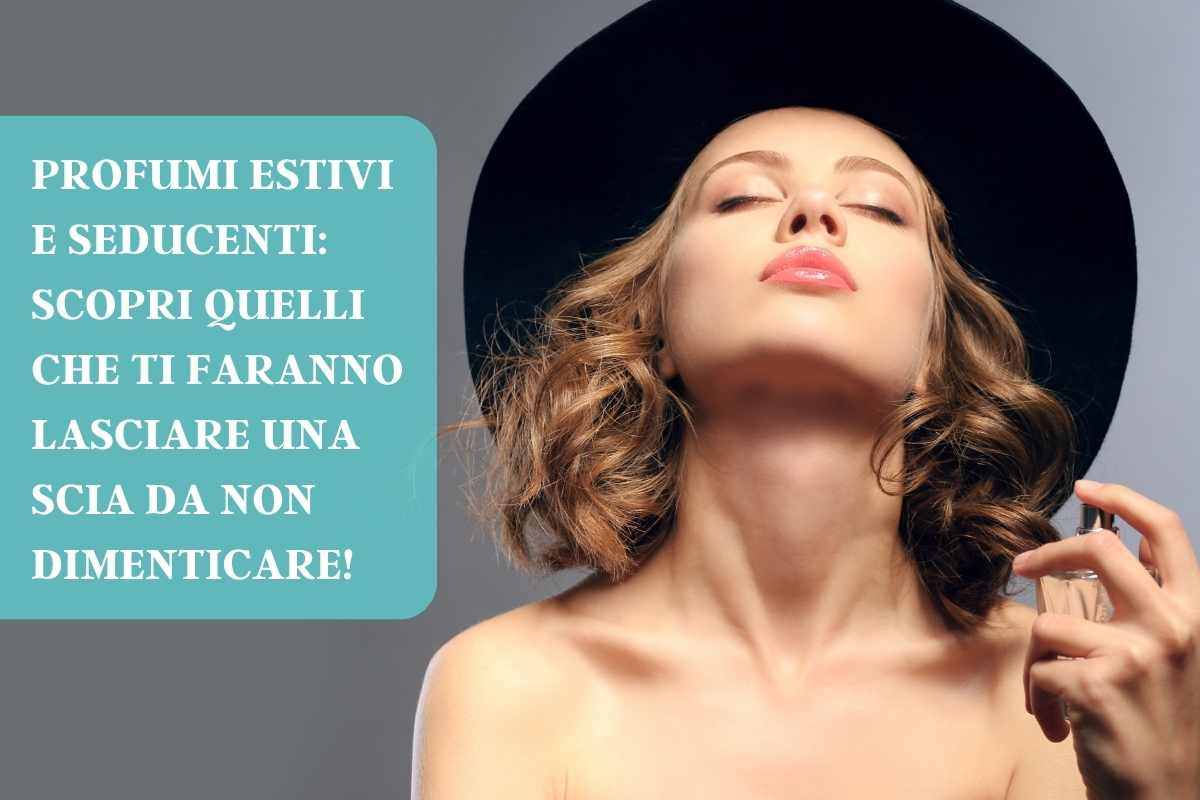 tutti i profumi femminili afrodisiaci per l'estate